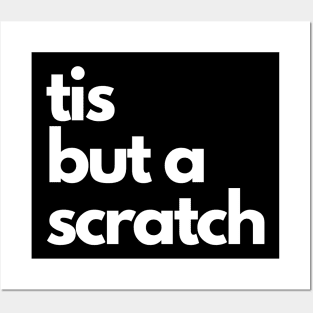 tis but a scratch Posters and Art